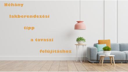 Néhány lakberendezési tipp a tavaszi felújításhoz