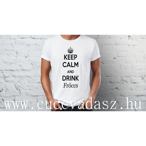  Egyedi feliratos  vicces férfi póló - Keep Calm and Drink